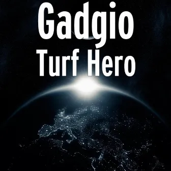 Turf Hero by Gadgio