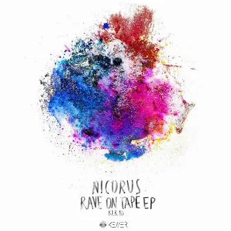 Rave On Tape EP by Nicorus