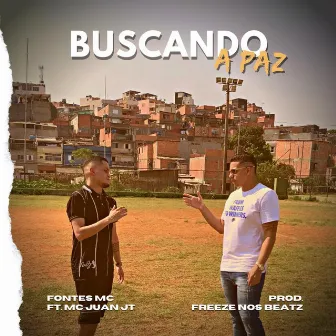 Buscando a Paz by Fontes Mc