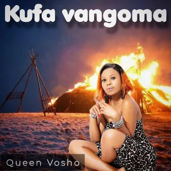 Kufa vangoma by Queen Vosho