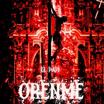 ORENME by El papi