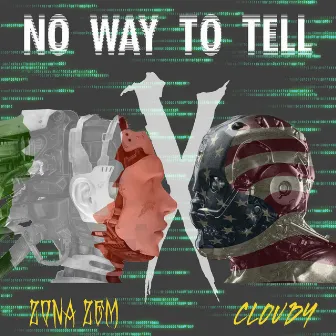 No way to tell by Zona Zem