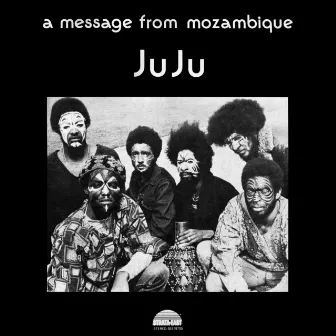 A Message From Mozambique by JuJu