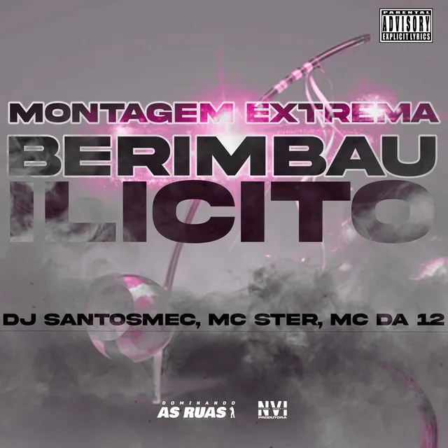 Montagem Extrema - Berimbau Ilícito