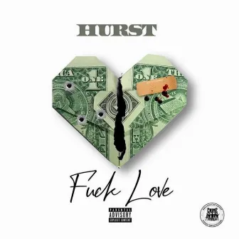 Fuck Love Ep by Hurst