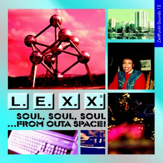 Soul, Soul, Soul ... From Outa Space! by Lexx