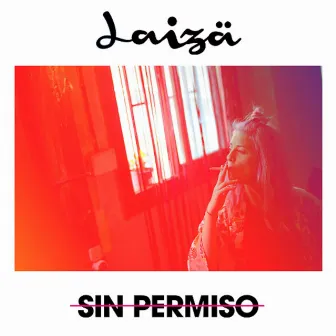 Sin Permiso by LAIZÄ