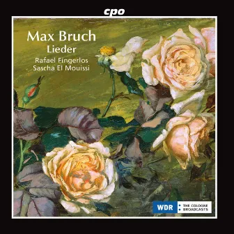 Bruch: Lieder by Sascha El Mouissi