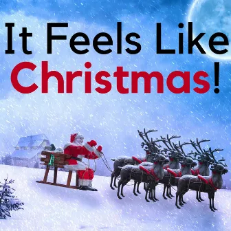 It Feels Like Christmas! - Relaxing Christmas Music, Traditional Hymns, Holiday Songs by Christmas Evangelists