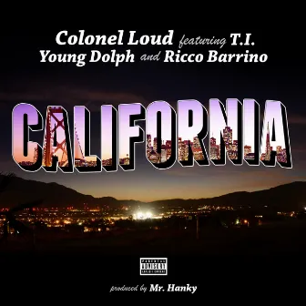 California (Ft. Ricco Barrino) - Single by Colonel Loud