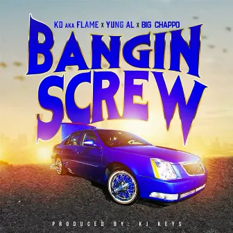 Bangin Screw by Kd Aka Flame