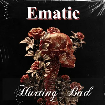 Hurting Bad by Ematic