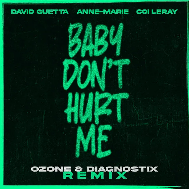 Baby Don't Hurt Me (feat. Anne-Marie & Coi Leray) - ozone & Diagnostix Extended Remix