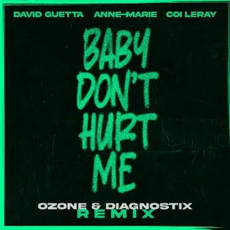 Baby Don't Hurt Me (feat. Anne-Marie & Coi Leray) [ozone & Diagnostix Remix] by Diagnostix