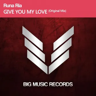 Give You My Love by Runa Ria