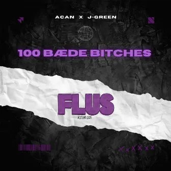 100 Bæde Bitches (Flus) by J-Green