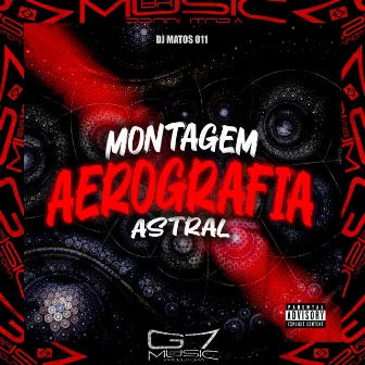 Montagem Aerografia Astral by DJ MATOS 011