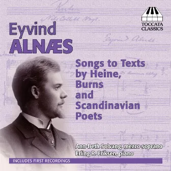 Alnæs: Songs to Texts by Heine, Burns and Scandinavian Poets by Eyvind Alnæs