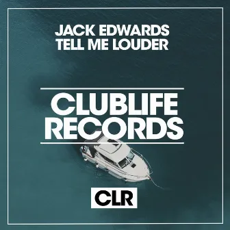 Tell Me Louder by Jack Edwards