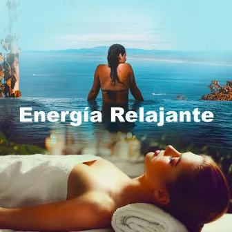 Energía Relajante by Música Relajante