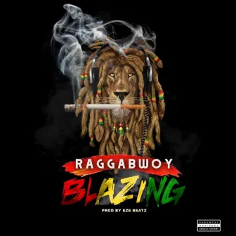 Blazing by Raggabwoy