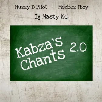 Kabza's Chants 2.0 by DJ Nasty KG