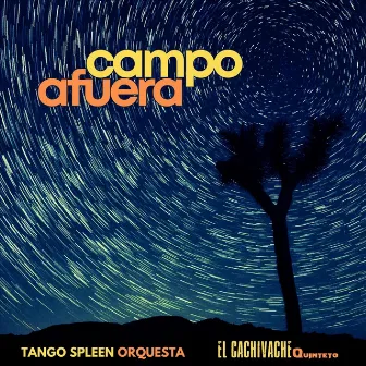 Campo Afuera by Tango Spleen Orquesta