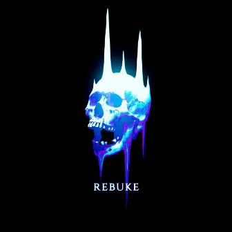 REBUKE by GXSP