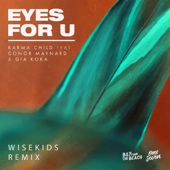 Eyes for U (feat. Conor Maynard & Gia Koka) [WISEKIDS Remix] by Gia Koka