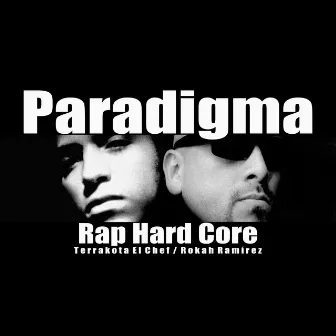 Paradigma Rap Hard Core by Terrakota El Chef