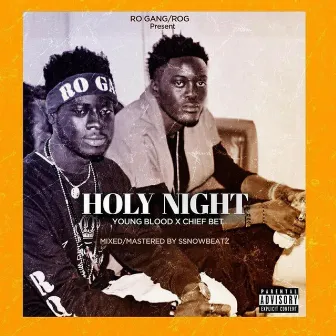 Holy Night by Chief Bet