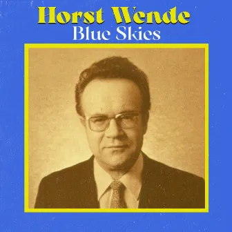 Blue Skies by Horst Wende