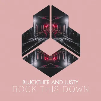 Rock This Down by Justy