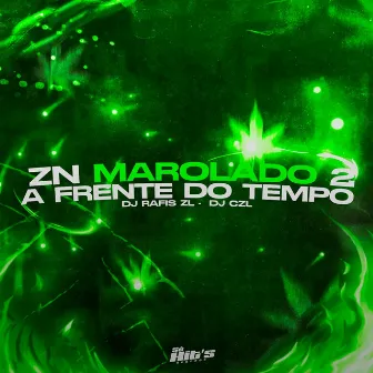 Zn Marolado 2 a Frente do Tempo by DJ RAFIS ZL