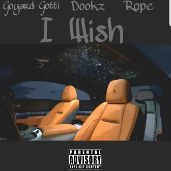 I Wish by Goyard Gotti