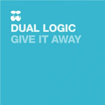 Give It Away by Dual Logic