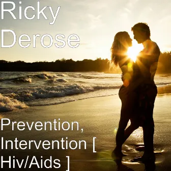 Prevention, Intervention [ Hiv/Aids ] by Rickyderose