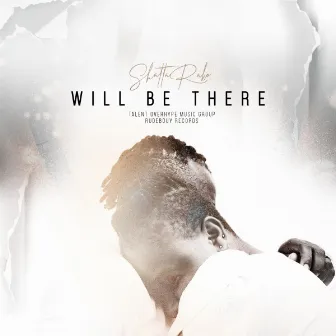 Will Be There by Shatta Rako