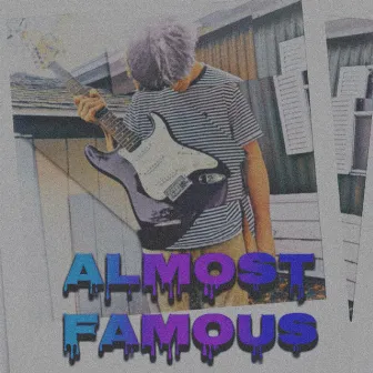 Almost Famous by Anti