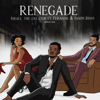 Renegade by Israel the creator