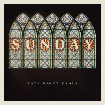 Sunday by Late Night Radio