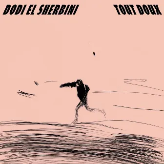 Tout doux by Dodi El Sherbini