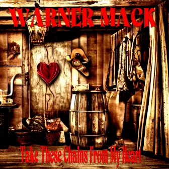 Take These Chains from My Heart by Warner Mack