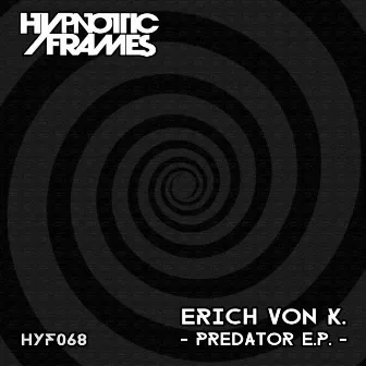 Predator E.p. by Erich Von K