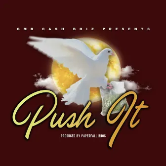 Push It by GMB Cash Boiz