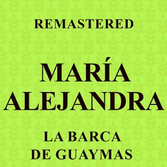 La barca de Guaymas (Remastered) by María Alejandra