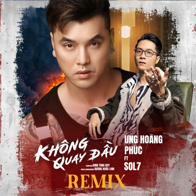 KHÔNG QUAY ĐẦU - Remix