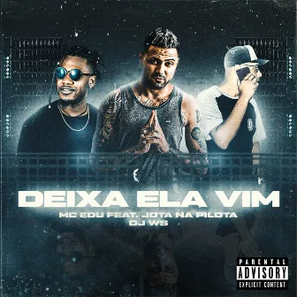 Deixa Ela Vim by Mc Edu