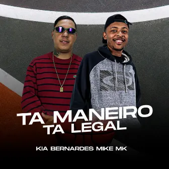 Tá Maneiro, Tá Legal by Kia Bernardes