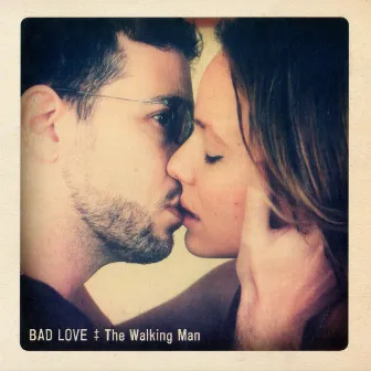 The Walking Man - Bad Love by Gilad Kahana